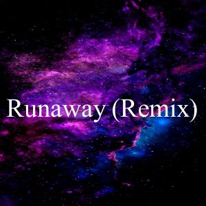 Listen to Runaway (Remix) song with lyrics from Canciones Hermosas