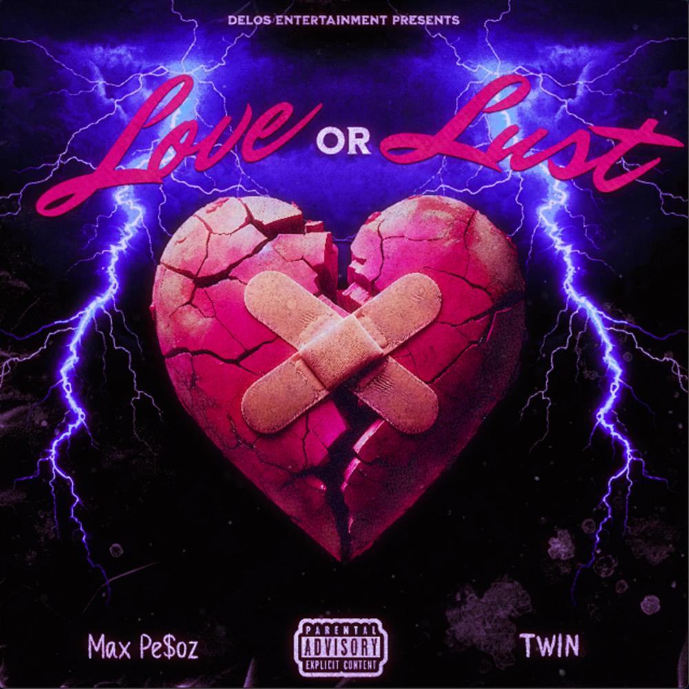 Love or Lust (feat. Max Pe$oz & Twin Le Prophet) (Explicit)