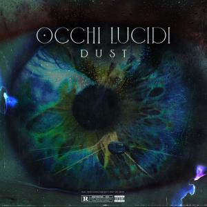 Dust_的專輯Occhi lucidi (Explicit)