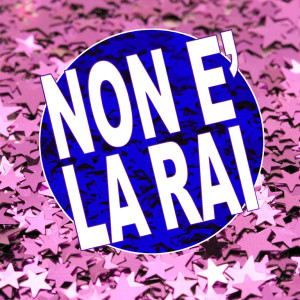 Dengarkan lagu Non è la Rai (Capodanno sul 5) [Versione Latina] nyanyian Le Affatto Deluse dengan lirik