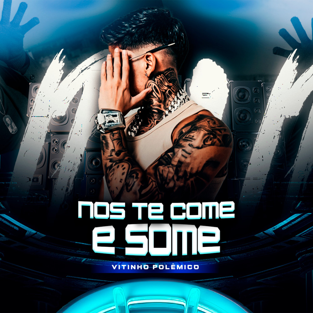Nós Te Come e Some (Explicit)