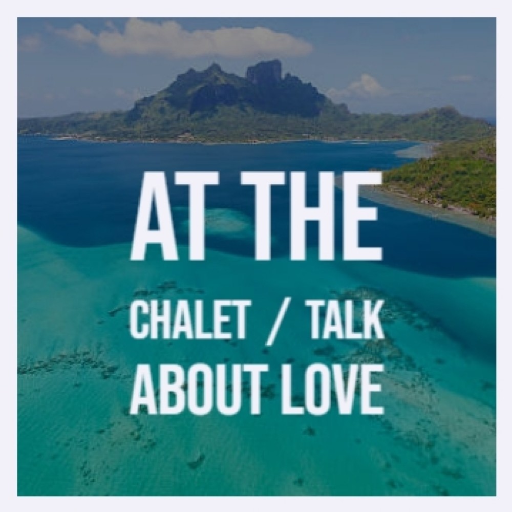 At the Chalet／Talk About Love