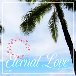 Weekly Piano的專輯Eternal Love