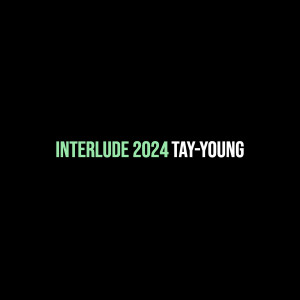 อัลบัม Interlude (Explicit) ศิลปิน Tay-Young