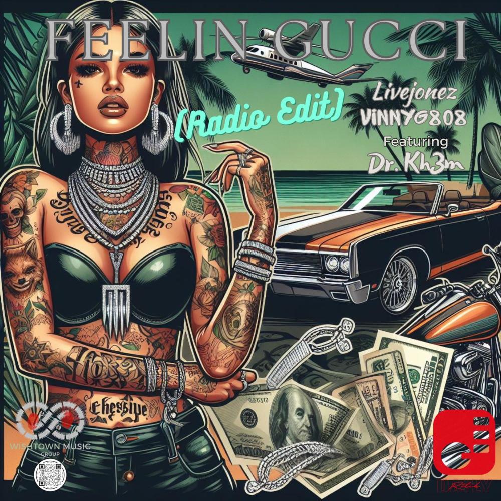 Feelin Gucci (feat. Dr. Kh3m) (Radio Edit)