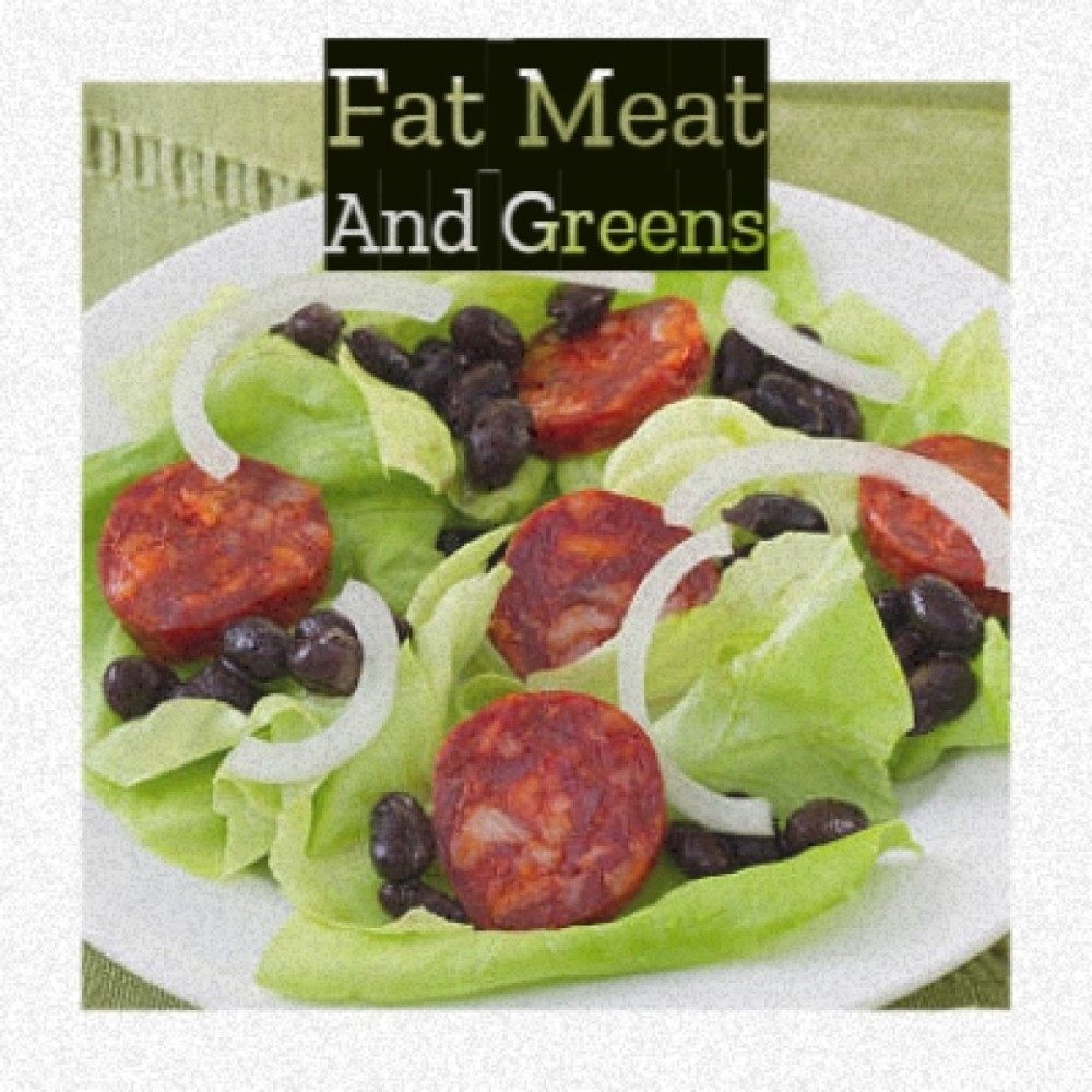 Fat Meat and Greens