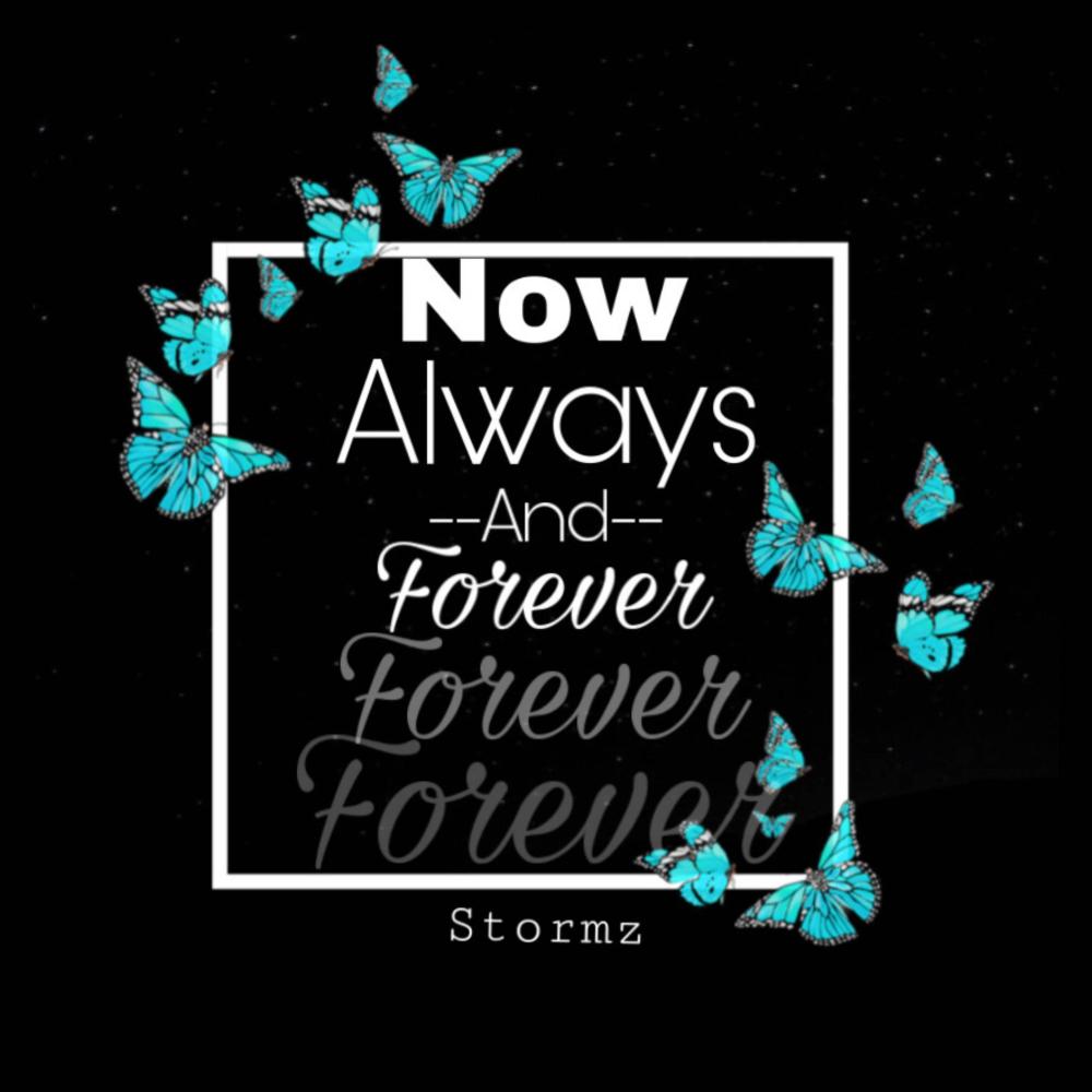 Now Always and Forever