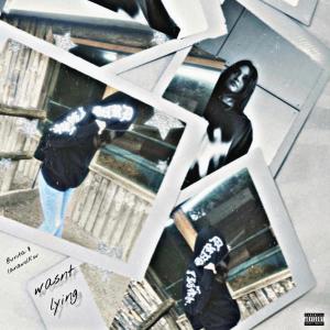 收聽BVNITA的wasnt lying歌詞歌曲