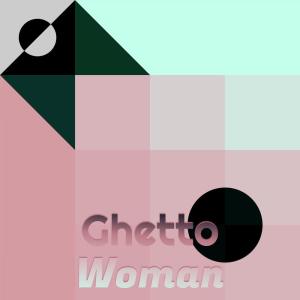 Various Artists的专辑Ghetto Woman