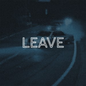 Listen to LEAVE (Explicit) song with lyrics from WHYMXRPHY