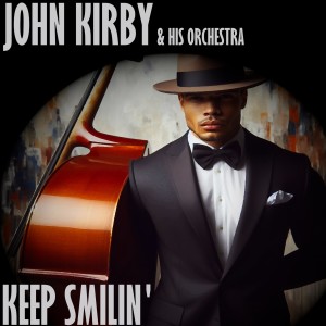 ดาวน์โหลดและฟังเพลง Close Shave พร้อมเนื้อเพลงจาก JOHN KIRBY AND HIS ORCHESTRA