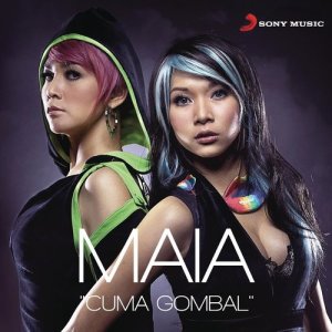 收聽Maia的Cuma Gombal歌詞歌曲