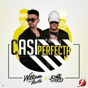 ดาวน์โหลดและฟังเพลง Casi Perfecta พร้อมเนื้อเพลงจาก William Del Norte