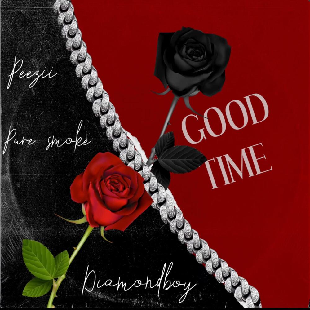 Good time (feat. Diamond boy & Pezzy) (Explicit)