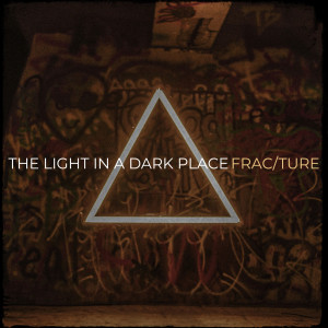 Dengarkan lagu The Light in a Dark Place nyanyian Frac dengan lirik