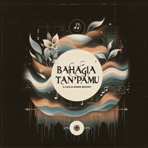 Album Bahagia Tanpamu (Remix) from Andra Respati