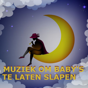 อัลบัม Muziek Om Baby's Te Laten Slapen ศิลปิน Kinderliedjes Slaapliedjes
