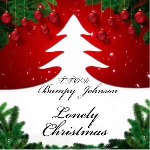 อัลบัม Lonely Christmas (Radio Edit) ศิลปิน Ttodbumpy Johnson