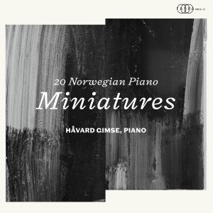 Havard Gimse的專輯20 Norwegian Piano Miniatures