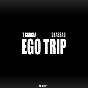 Listen to Ego Trip (Explicit) song with lyrics from T Garcia