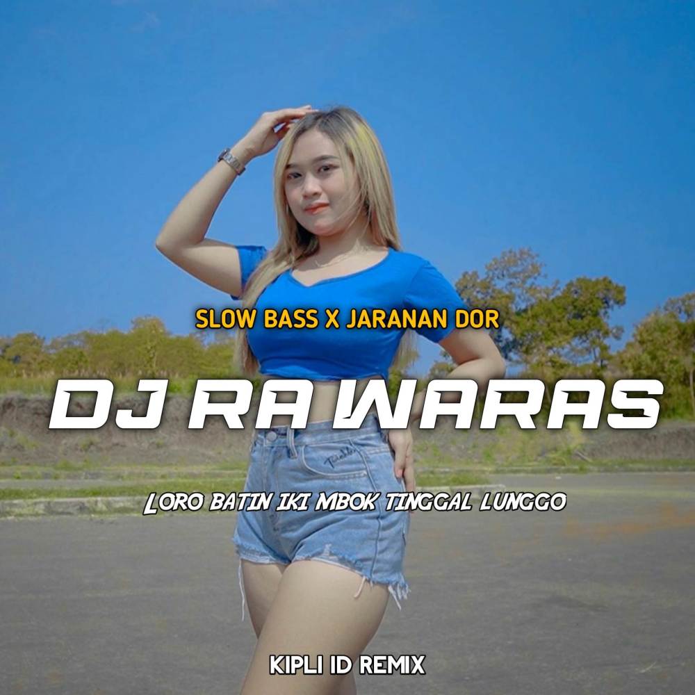 DJ RA WARAS SLOW BASS X JARANAN DOR