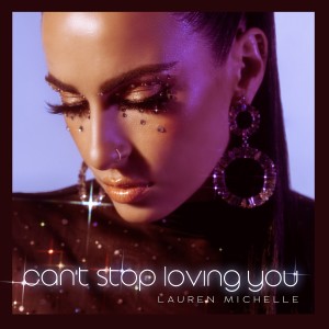 Lauren Michelle的專輯Can't Stop Loving You