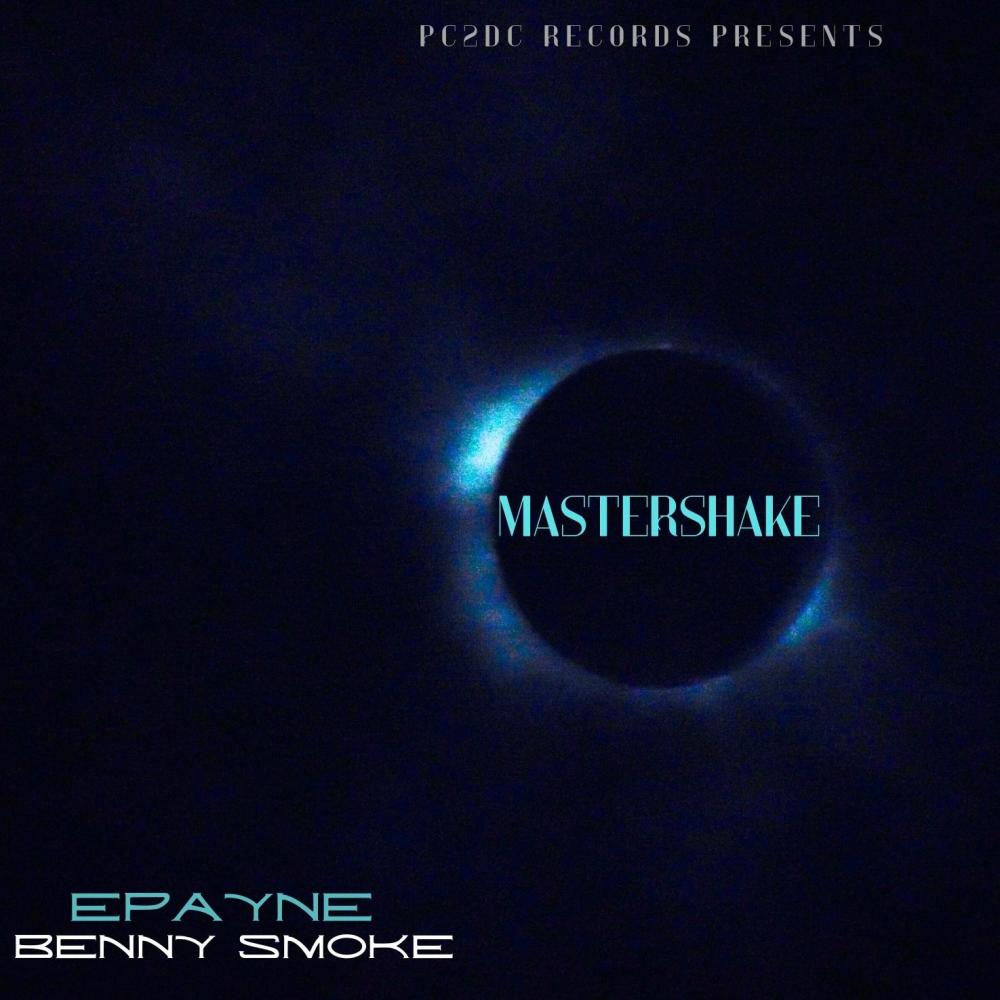 MASTERSHAKE (feat. Benny Smoke) (Explicit)