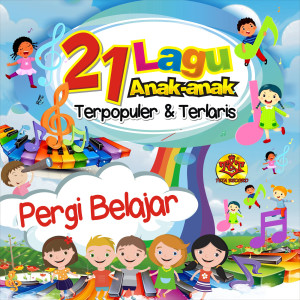 21 Lagu Anak-Anak (Terpopuler & Terlaris) dari PERGI BELAJAR