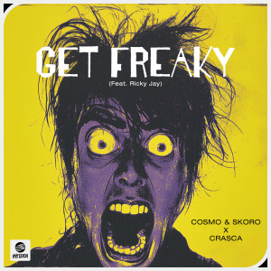 收聽Cosmo & Skoro的Get Freaky (feat. Ricky Jay)歌詞歌曲