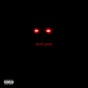 Dj Hansen的專輯DONT PLAY (Explicit)