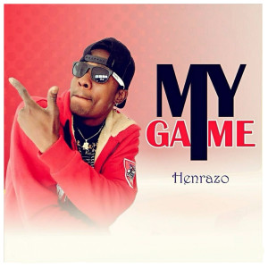 收听Henrazo Energy的My Game歌词歌曲
