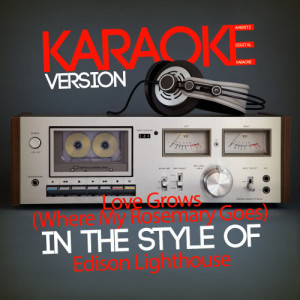 收聽Ameritz Digital Karaoke的Love Grows (Where My Rosemary Goes) [In the Style of Edison Lighthouse] [Karaoke Version]歌詞歌曲