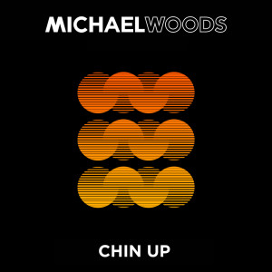 Album Chin Up from Michael Woods