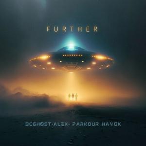 Further (feat. Alex Rivera & BcGhost) dari Parkour Havok