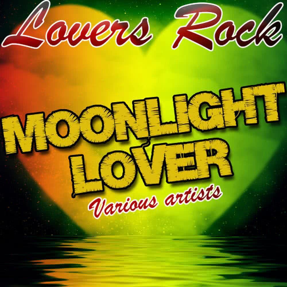 Download Lovers Rock Moonlight Lover 2012 By Various Artists Lovers Rock Moonlight Lover