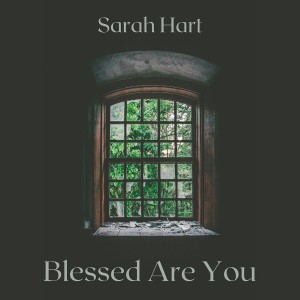 Sarah Hart的專輯Blessed Are You
