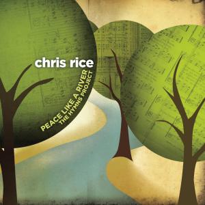 收聽Chris Rice的It Is Well With My Soul歌詞歌曲