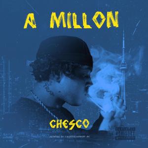 Chesco的专辑A Millon (Explicit)