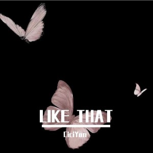 CiciYan的專輯Like That