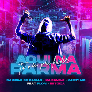 Listen to Aqui Na Parma Tu Vem Pra Fuder (Maidanele feat. Flori and Estoica (Flow Vision 3) song with lyrics from Maidanele