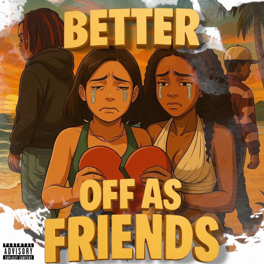 Better off as friends (feat. Munchie) (Explicit)
