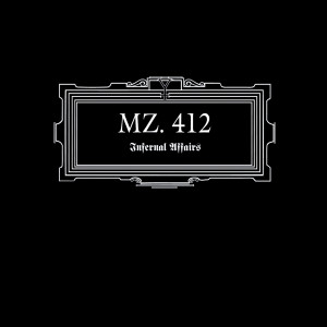 收聽MZ. 412的Infernal Affairs II歌詞歌曲