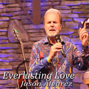 Listen to Everlasting Love song with lyrics from Jason Alvarez