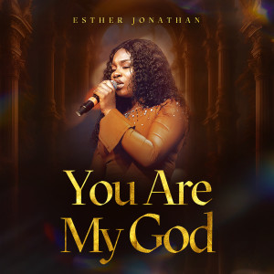 Album You Are My God (Live) from Esther Jonathan