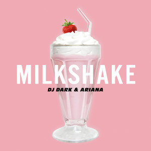 AriAna的專輯Milkshake