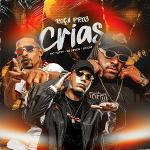 收听DJ Seven的Roça pros Crias (Explicit)歌词歌曲