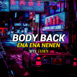 ดาวน์โหลดและฟังเพลง Body Back Ena Ena Nenen พร้อมเนื้อเพลงจาก Arok Fvnky