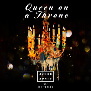 ดาวน์โหลดและฟังเพลง Queen On A Throne พร้อมเนื้อเพลงจาก Junge Junge