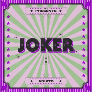 收聽Anixto的Joker歌詞歌曲