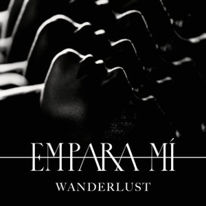 ดาวน์โหลดและฟังเพลง Wanderlust (Rahki Edit) พร้อมเนื้อเพลงจาก Empara Mi